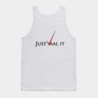 Just vaal it Tank Top